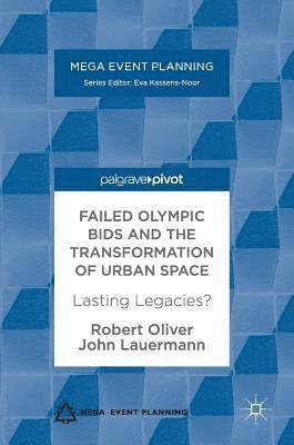 Failed Olympic Bids and the Transformation of Urban Space 1