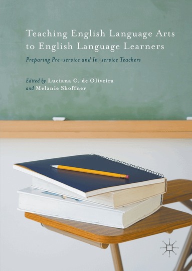 Luciana de Oliveira, Melanie Shoffner - Teaching English Language Arts to English Language Learners, Inbunden
