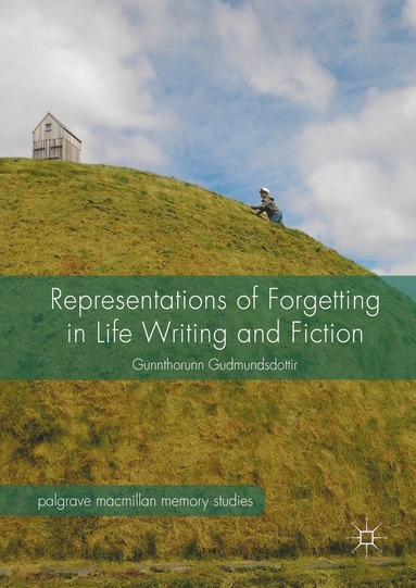 bokomslag Representations of Forgetting in Life Writing and Fiction