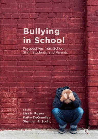 Lisa H. Rosen, Kathy DeOrnellas, Shannon R. Scott - Bullying in School, Inbunden