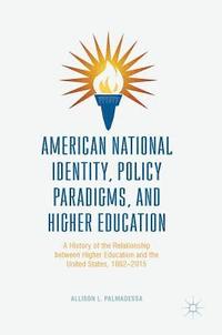 bokomslag American National Identity, Policy Paradigms, and Higher Education