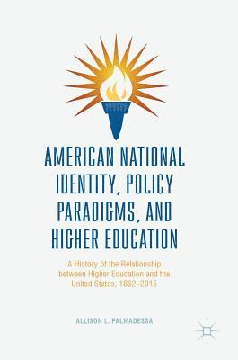American National Identity, Policy Paradigms, and Higher Education 1