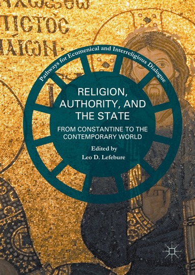 Leo D. Lefebure - Religion, Authority, and the State, Inbunden
