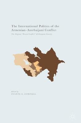 The International Politics of the Armenian-Azerbaijani Conflict 1
