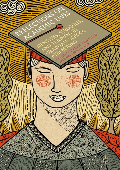 Staci M. Zavattaro, Shannon K. Orr - Reflections on Academic Lives, Inbunden
