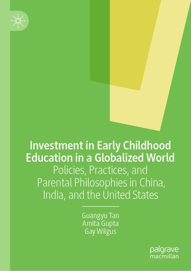 Guangyu Tan, Amita Gupta, Gay Wilgus - Investment in Early Childhood Education in a Globalized World, Inbunden