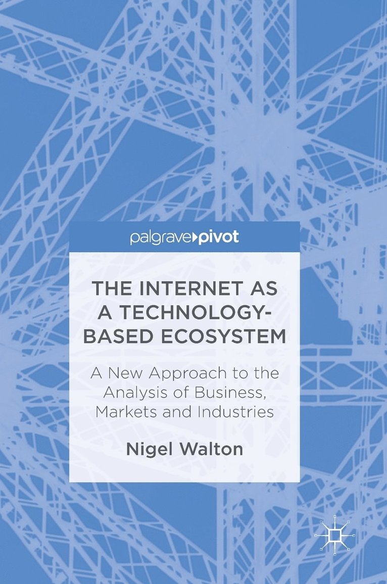 The Internet as a Technology-Based Ecosystem 1