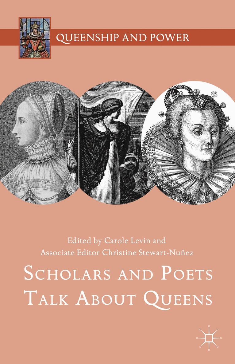 Carole Levin, Christine Stewart-Nuñez, Christine Stewart-Nunez - Scholars and Poets Talk About Queens, Häftad
