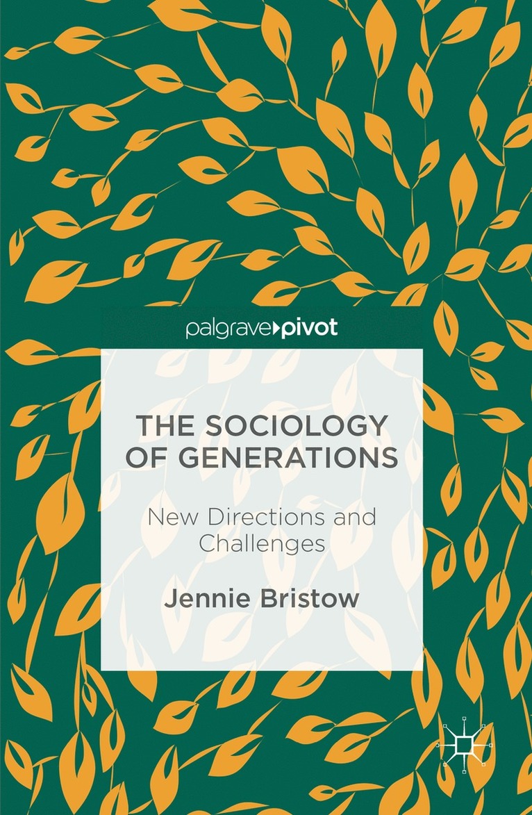Jennie Bristow - Sociology of Generations, Inbunden