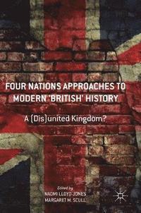 bokomslag Four Nations Approaches to Modern 'British' History