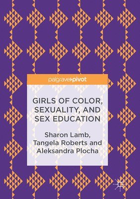 bokomslag Girls of Color, Sexuality, and Sex Education