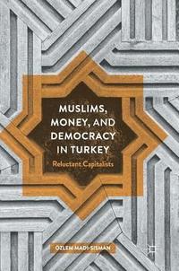 bokomslag Muslims, Money, and Democracy in Turkey