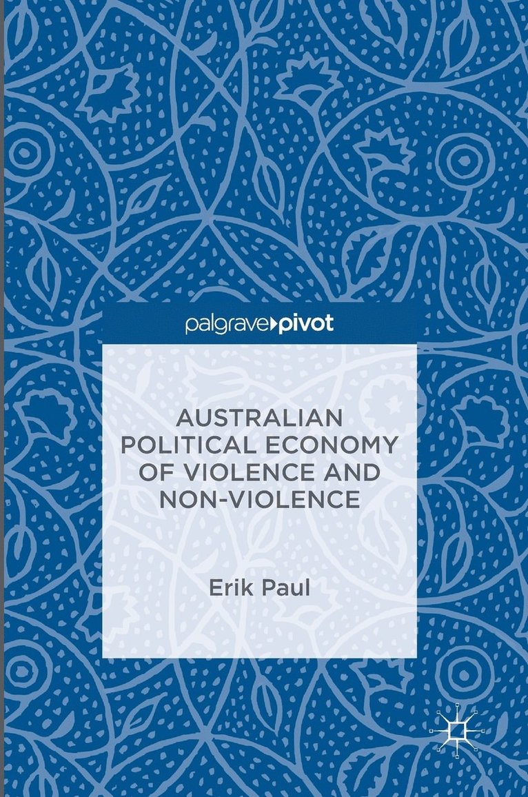 Australian Political Economy of Violence and Non-Violence 1