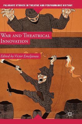 War and Theatrical Innovation 1