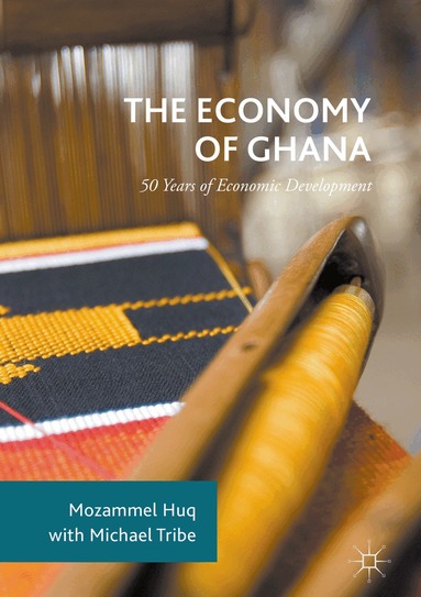 Mozammel Huq, Michael Tribe - Economy of Ghana, Inbunden