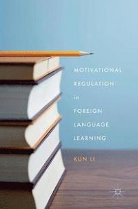 bokomslag Motivational Regulation in Foreign Language Learning