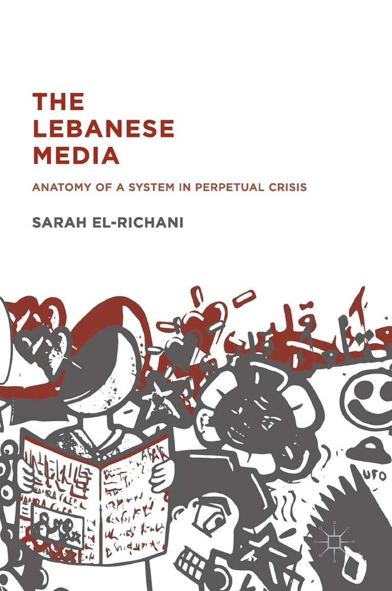 Sarah El-Richani - Lebanese Media, Inbunden