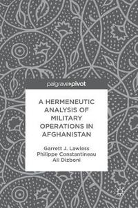 bokomslag A Hermeneutic Analysis of Military Operations in Afghanistan