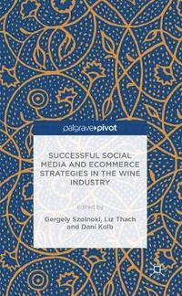 bokomslag Successful Social Media and Ecommerce Strategies in the Wine Industry