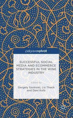 Successful Social Media and Ecommerce Strategies in the Wine Industry 1