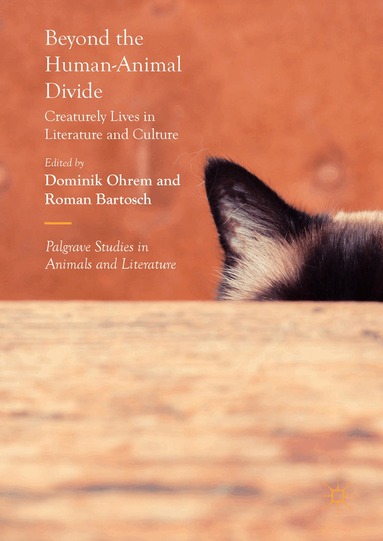 Dominik Ohrem, Roman Bartosch - Beyond the Human-Animal Divide, Inbunden