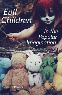 bokomslag Evil Children in the Popular Imagination