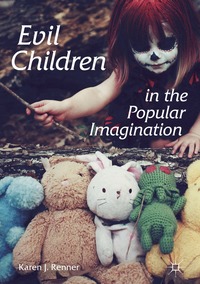 bokomslag Evil Children in the Popular Imagination