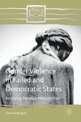 Gender Violence in Failed and Democratic States