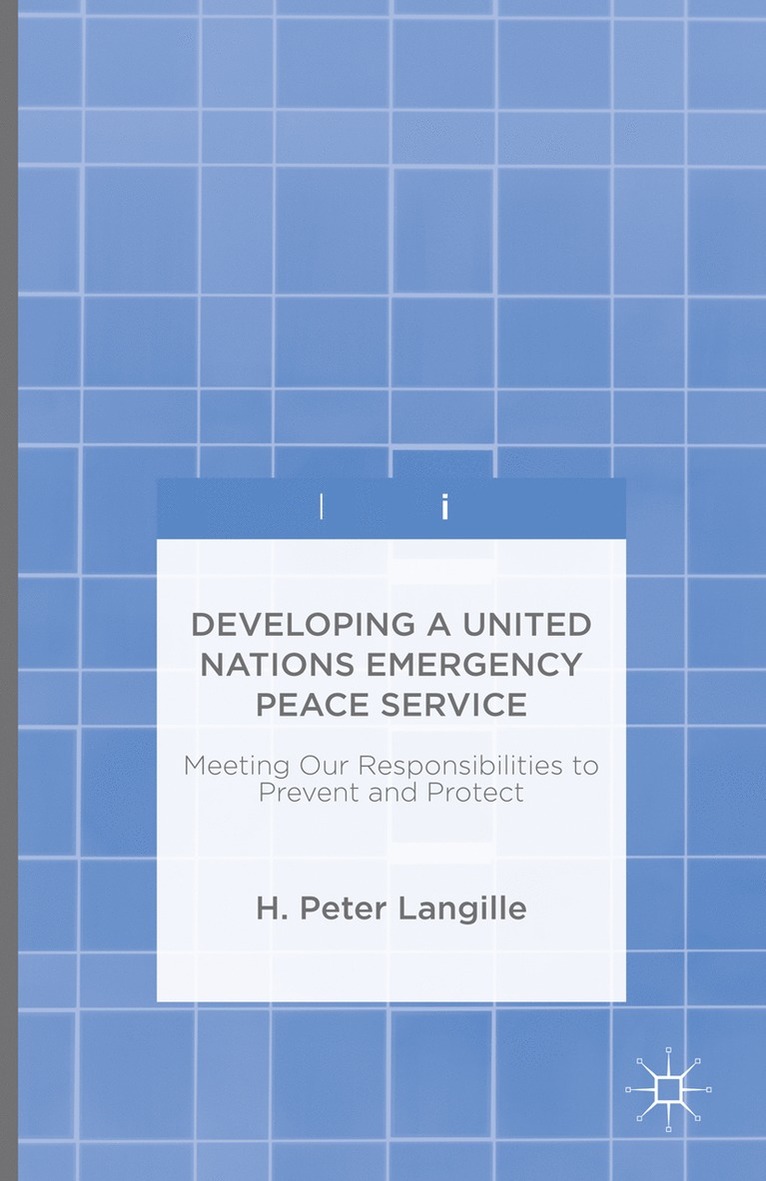 Developing a United Nations Emergency Peace Service 1