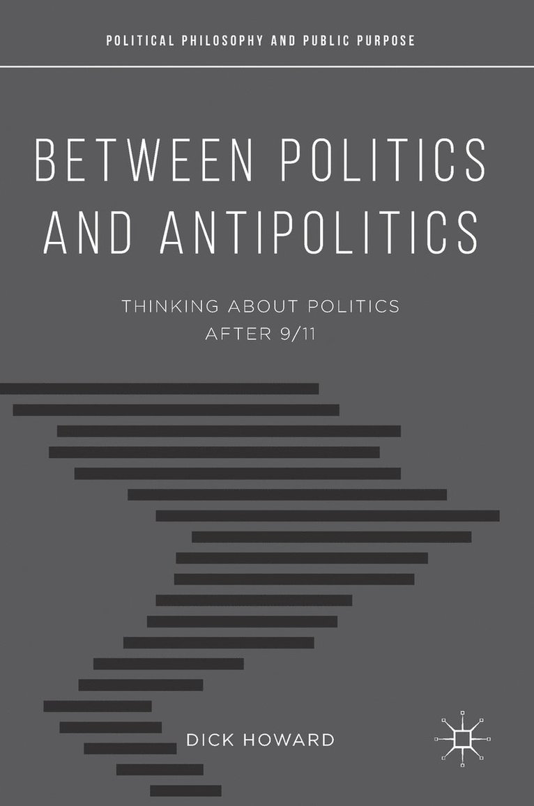 Between Politics and Antipolitics 1