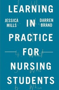 bokomslag Learning in Practice for Nursing Students