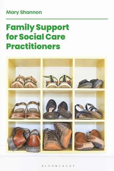 Mary Shannon - Family Support for Social Care Practitioners, Häftad