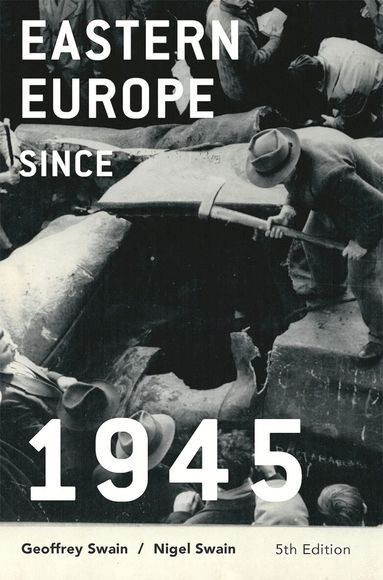 Geoffrey Swain, Nigel Swain - Eastern Europe since 1945, Häftad