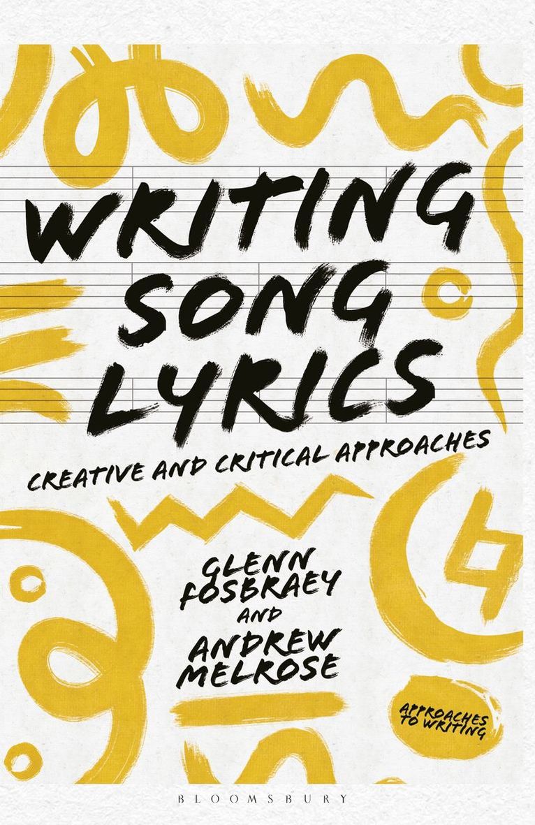 Glenn Fosbraey, Andrew Melrose, UK) Fosbraey, Glenn (University of Winchester, Winchester, Graeme Harper - Writing Song Lyrics, Häftad