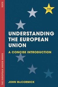 bokomslag Understanding the European Union: A Concise Introduction