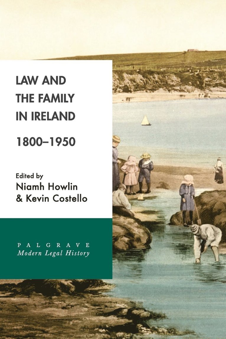 Law and the Family in Ireland, 18001950 1