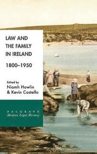 bokomslag Law and the Family in Ireland, 18001950