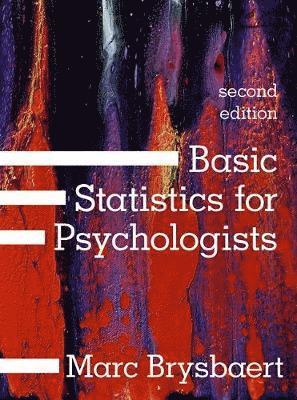 Marc Brysbaert, Belgium) Brysbaert, Marc (Ghent University - Basic Statistics for Psychologists, Häftad