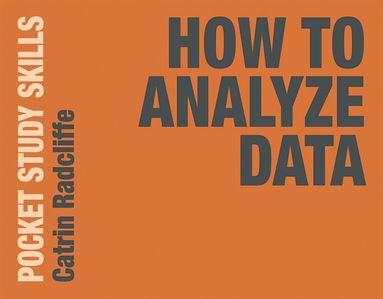 Catrin Radcliffe, Kate Williams - How to Analyze Data, Häftad
