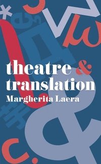 bokomslag Theatre and Translation