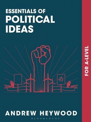 Andrew Heywood - Essentials of Political Ideas: For a Level, Häftad
