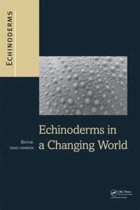 bokomslag Echinoderms in a Changing World