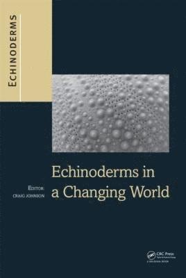Echinoderms in a Changing World 1