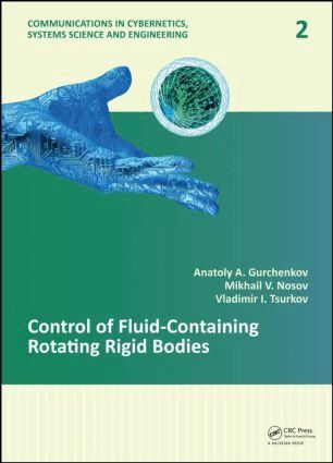 Anatoly A. Gurchenkov, Mikhail V. Nosov, Vladimir I. Tsurkov - Control of Fluid-Containing Rotating Rigid Bodies, Inbunden