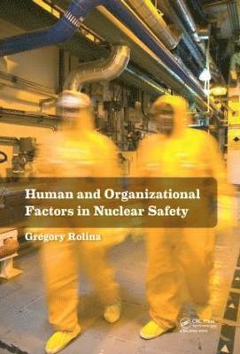 Human and Organizational Factors in Nuclear Safety 1