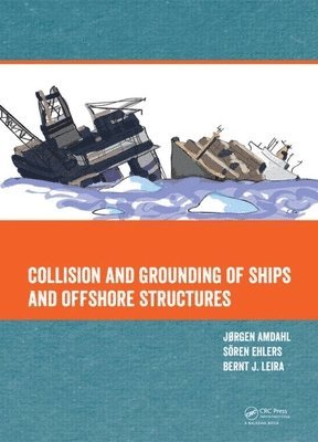 Collision and Grounding of Ships and Offshore Structures 1