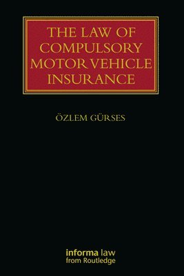 The Law of Compulsory Motor Vehicle Insurance 1