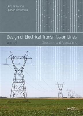 Sriram Kalaga, Prasad Yenumula - Design of Electrical Transmission Lines, Inbunden
