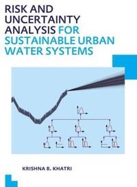 bokomslag Risk and Uncertainty Analysis for Sustainable Urban Water Systems