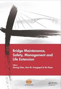 bokomslag Bridge Maintenance, Safety, Management and Life Extension